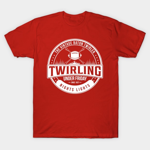 Friday Night Lights Baton Twirling T-Shirt T-Shirt by Vintage Baton Twirler